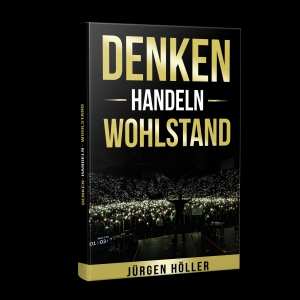 Jürgen Höller Denken Handeln Wohlstand