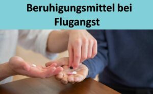 Beruhigungsmittel bei Flugangst