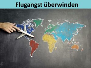 Flugangst überwinden